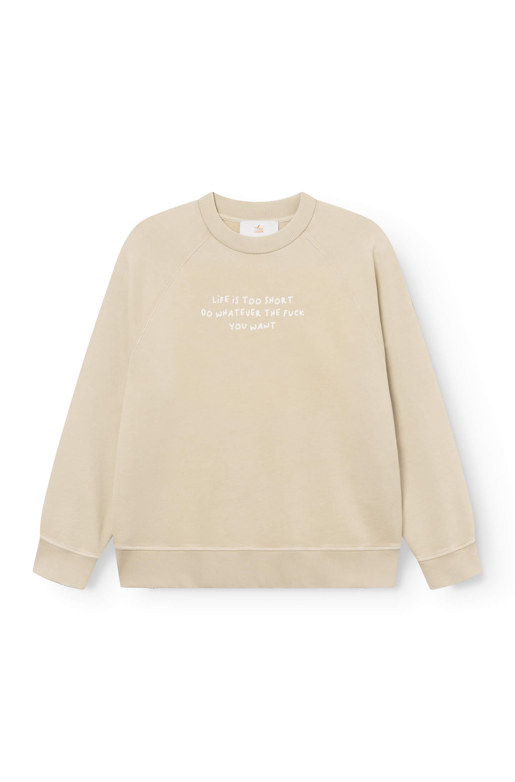 Vue de face du sweat-shirt en coton beige teint artisanalement avec la phrase "life is too short, do whatever the f*** you want"